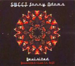 The Sweet : Sweet Fanny Adams Revisited (Recorded Live in Germany 2012)